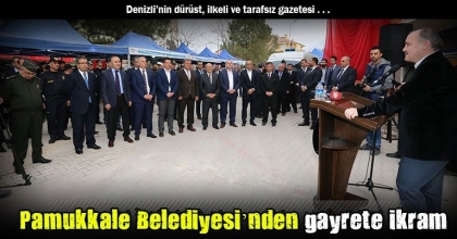 Pamukkale Belediyesi’nden gayrete ikram