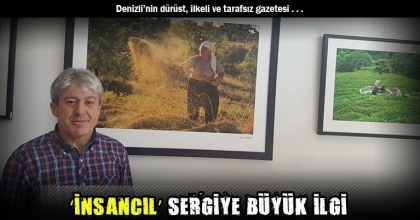 ‘İNSANCIL’ SERGİYE BÜYÜK İLGİ