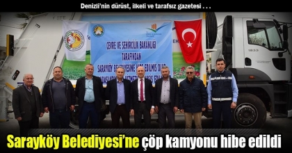 Sarayköy Belediyesi’ne çöp kamyonu hibe edildi