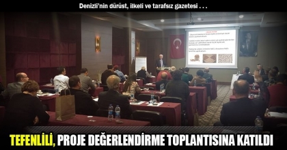 TEFENLİLİ, PROJE DEĞERLENDİRME TOPLANTISINA KATILDI