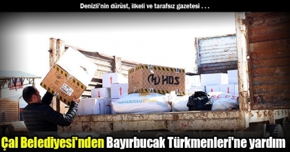 Çal Belediyesi'nden Bayırbucak Türkmenleri'ne yardım