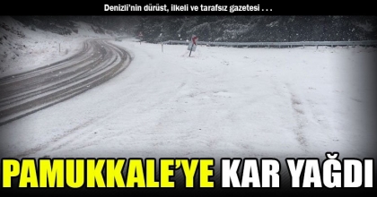 PAMUKKALE’YE KAR YAĞDI