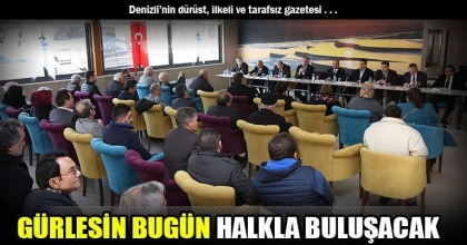 GÜRLESİN BUGÜN HALKLA BULUŞACAK