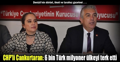 CHP'li Cankurtaran: 6 bin Türk milyoner ülkeyi terk etti