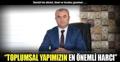 “TOPLUMSAL YAPIMIZIN EN ÖNEMLİ HARCI”