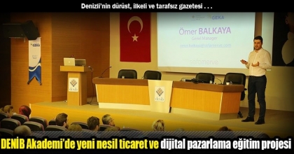 DENİB Akademi’de yeni nesil ticaret ve dijital pazarlama eğitim projesi