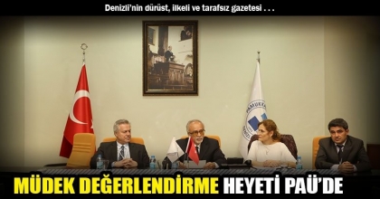 MÜDEK DEĞERLENDİRME HEYETİ PAÜ’DE