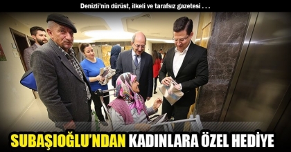 SUBAŞIOĞLU’NDAN KADINLARA ÖZEL HEDİYE