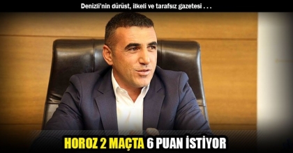 HOROZ 2 MAÇTA 6 PUAN İSTİYOR
