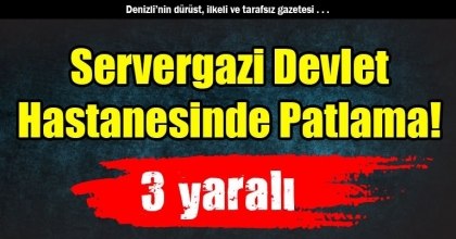 Servergazi Devlet Hastanesinde Patlama