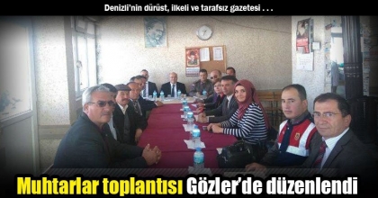 Muhtarlar toplantısı Gözler’de düzenlendi