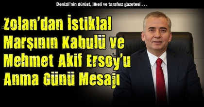 Zolan'dan İstiklal Marşının Kabulü ve Mehmet Akif Ersoy'u Anma Günü Mesajı