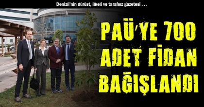 PAÜ’YE 700 ADET FİDAN BAĞIŞLANDI