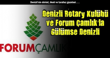 Denizli Rotary Kulübü ve Forum Çamlık’la Gülümse Denizli
