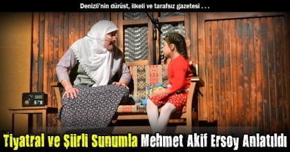 Tiyatral ve Şiirli Sunumla Mehmet Akif Ersoy Anlatıldı