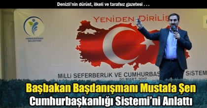 Başbakan Başdanışmanı Mustafa Şen Cumhurbaşkanlığı Sistemi’ni Anlattı