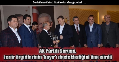 AK Partili Sorgun, terör örgütlerinin 'hayır'ı desteklediğini öne sürdü