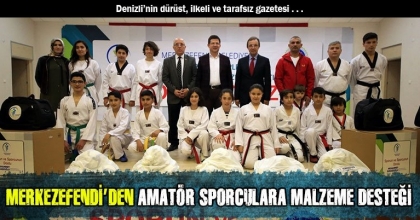 MERKEZEFENDİ’DEN AMATÖR SPORCULARA MALZEME DESTEĞİ