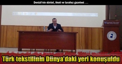 Türk tekstilinin Dünya’daki yeri konuşuldu