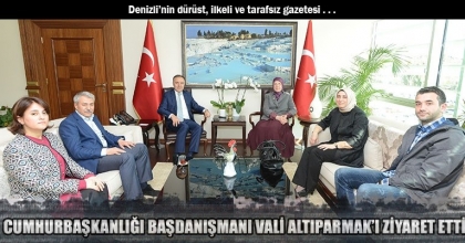 CUMHURBAŞKANLIĞI BAŞDANIŞMANI VALİ ALTIPARMAK’I ZİYARET ETTİ