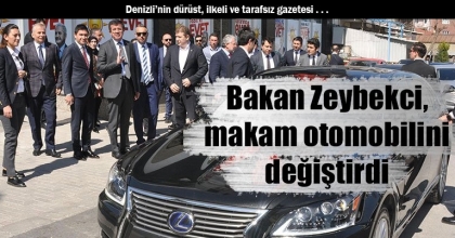 Bakan Zeybekci, makam otomobilini değiştirdi