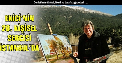 EKİCİ’NİN 28. KİŞİSEL SERGİSİ İSTANBUL’DA