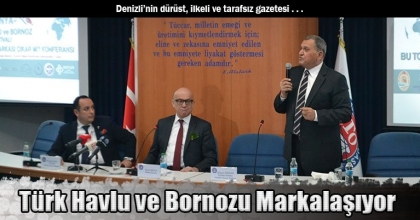 “TEKSTİL VARLIĞINIMARKALAŞMA İLE SÜRDÜREBİLİR”