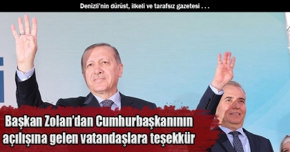 Başkan Zolan’dan Cumhurbaşkanının açılışına gelen vatandaşlara teşekkür
