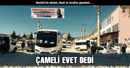 ÇAMELİ EVET DEDİ