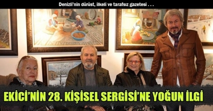 EKİCİ’NİN 28. KİŞİSEL SERGİSİ’NE YOĞUN İLGİ