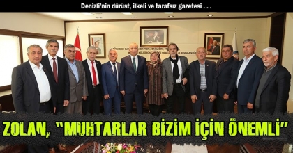 ZOLAN, “MUHTARLAR BİZİM İÇİN ÖNEMLİ”