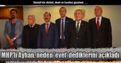 MHP'li Ayhan, neden 'evet' dediklerini açıkladı