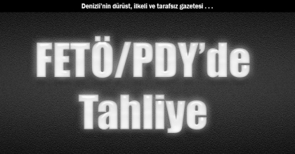 FETÖ/PDY’de Tahliye