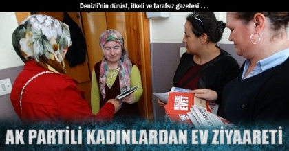 AK PARTİLİ KADINLARDAN EV ZİYARETİ