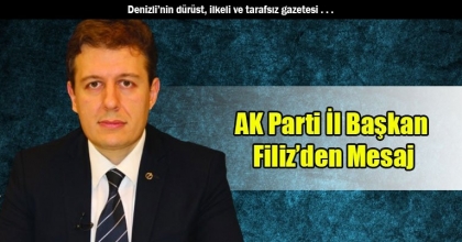 AK Parti İl Başkan Filiz’den Mesaj