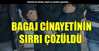 BAGAJ CİNAYETİNİN SIRRI ÇÖZÜLDÜ