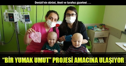 “BİR YUMAK UMUT” PROJESİ AMACINA ULAŞIYOR