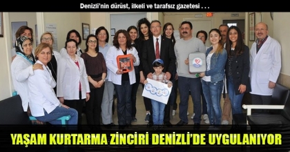 YAŞAM KURTARMA ZİNCİRİ DENİZLİ’DE UYGULANIYOR