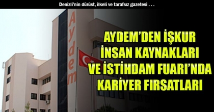 AYDEM’DEN İŞKUR İNSAN KAYNAKLARI VE İSTİHDAM FUARI’NDA KARİYER FIRSATLARI