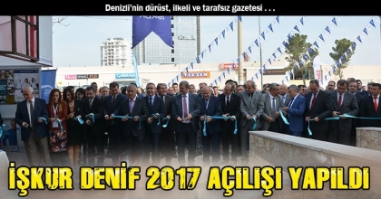 İŞKUR DENİF 2017 AÇILIŞI YAPILDI