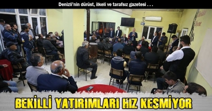 BEKİLLİ YATIRIMLARI HIZ KESMİYOR