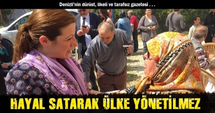 HAYAL SATARAK ÜLKE YÖNETİLMEZ