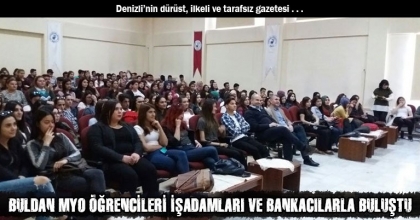 BULDAN MYO ÖĞRENCİLERİ İŞADAMLARI VE BANKACILARLA BULUŞTU