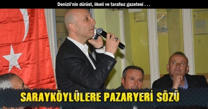 SARAYKÖYLÜLERE PAZARYERİ SÖZÜ