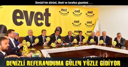 DENİZLİ REFERANDUMA GÜLEN YÜZLE GİDİYOR