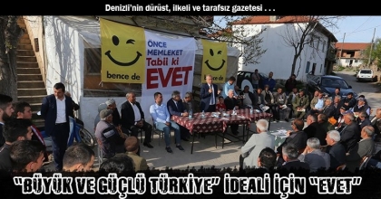 “BÜYÜK VE GÜÇLÜ TÜRKİYE” İDEALİ İÇİN “EVET”
