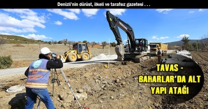 TAVAS - BAHARLAR’DA ALT YAPI ATAĞI