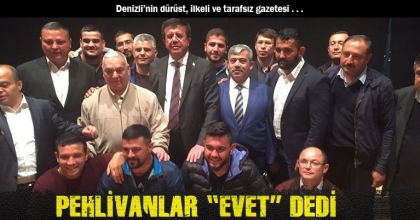 PEHLİVANLAR “EVET” DEDİ