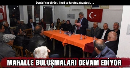 MAHALLE BULUŞMALARI DEVAM EDİYOR