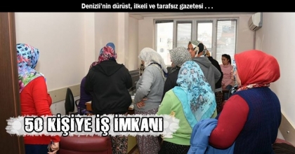 50 KİŞİYE İŞ İMKANI